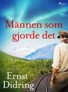 Männen som gjorde det af Ernst Didring