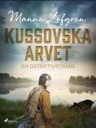 Kussovska arvet af Manne Löfgren