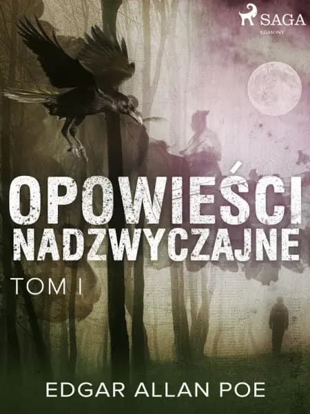 Opowieści nadzwyczajne - Tom I af Edgar Allan Poe