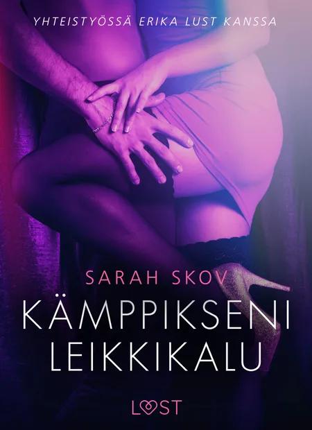 Kämppikseni leikkikalu - eroottinen novelli af Sarah Skov
