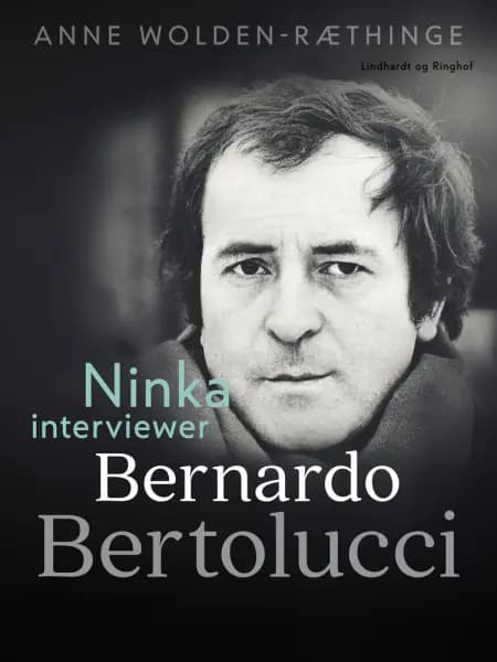 Ninka interviewer Bernardo Bertolucci af Anne Wolden-Ræthinge