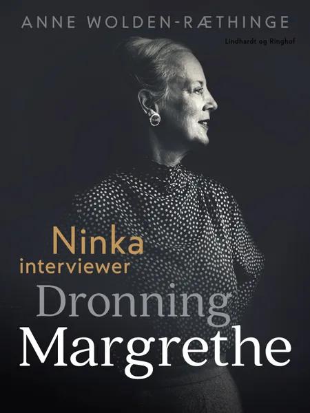 Ninka interviewer Dronning Margrethe af Anne Wolden-Ræthinge