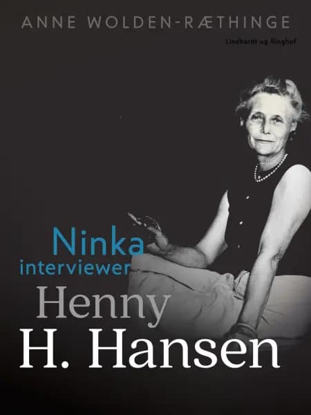 Ninka interviewer Henny H. Hansen af Anne Wolden-Ræthinge