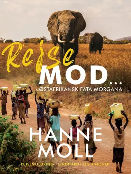 Rejse Mod ... af Hanne Moll