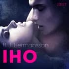 Iho - eroottinen novelli af B. J. Hermansson