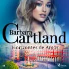 Horizontes de Amor (La Colección Eterna de Barbara Cartland 59) af Barbara Cartland