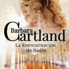 La Reencarnación de Nadia (La Colección Eterna de Barbara Cartland 57) af Barbara Cartland