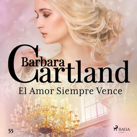 El Amor Siempre Vence (La Colección Eterna de Barbara Cartland 55) af Barbara Cartland