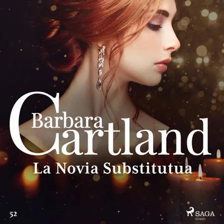 La Novia Substitutua (La Colección Eterna de Barbara Cartland 52) af Barbara Cartland