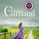 El lugar Secreto (La Colección Eterna de Barbara Cartland 49) af Barbara Cartland