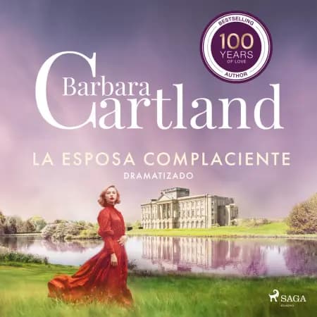 La Esposa Complaciente (La Colección Eterna de Barbara Cartland 46) - Dramatizado af Barbara Cartland