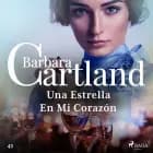 Una Estrella En Mi Corazón (La Colección Eterna de Barbara Cartland 45) af Barbara Cartland