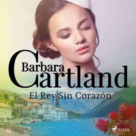 El Rey Sin Corazón (La Colección Eterna de Barbara Cartland 23) af Barbara Cartland