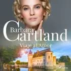 Viaje al Amor (La Colección Eterna de Barbara Cartland 22) af Barbara Cartland