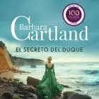 El Secreto Del Duque (La Colección Eterna de Barbara Cartland 13) af Barbara Cartland