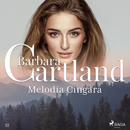 Melodía Cíngara (La Colección Eterna de Barbara Cartland 12) af Barbara Cartland