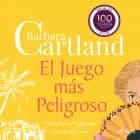 El Juego más Peligroso (La Colección Eterna de Barbara Cartland 10) af Barbara Cartland