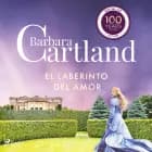 El laberinto del Amor (La Colección Eterna de Barbara Cartland 1) af Barbara Cartland