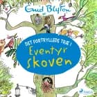 Det fortryllede træ 1 - Eventyrskoven af Enid Blyton