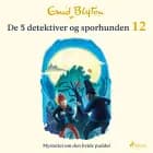 De 5 detektiver og sporhunden 12 - Mysteriet om den hvide puddel af Enid Blyton