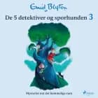 De 5 detektiver og sporhunden 3 - Mysteriet om det hemmelige rum af Enid Blyton