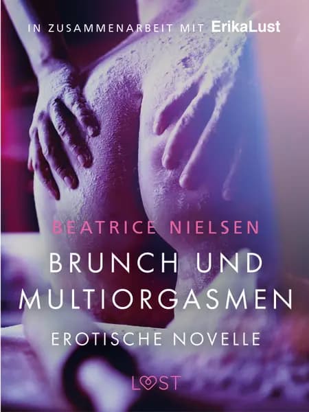 Brunch und Multiorgasmen: Erotische Novelle af Beatrice Nielsen