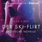 Der Ski-Flirt: Erotische Novelle af Lea Lind