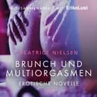 Brunch und Multiorgasmen: Erotische Novelle af Beatrice Nielsen