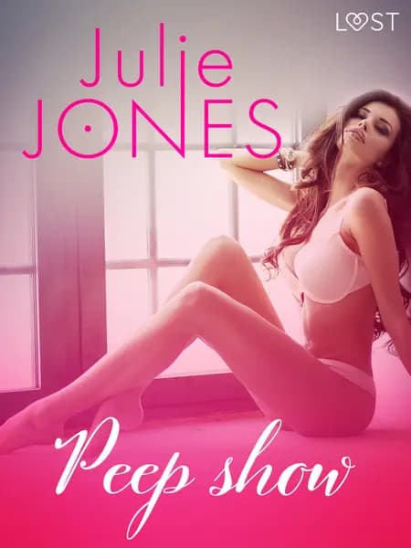 Peep show - erotisch verhaal af Julie Jones