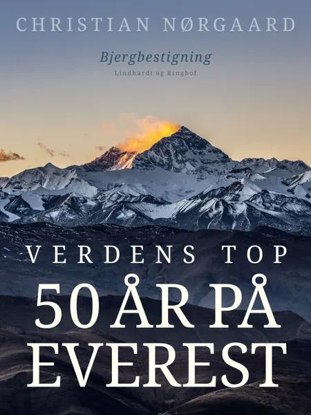 Verdens top. 50 år på Everest af Christian Nørgaard