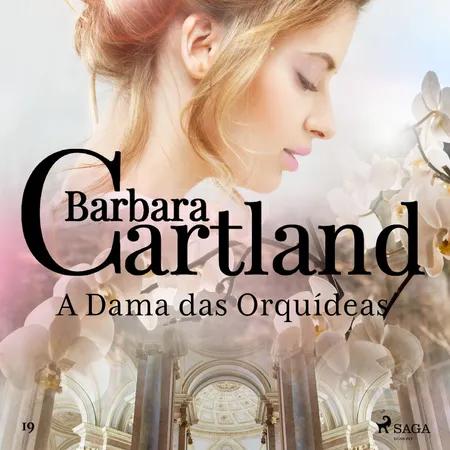 A Dama das Orquídeas (A Eterna Coleção de Barbara Cartland 19) af Barbara Cartland