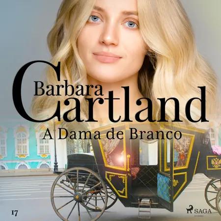 A Dama de Branco (A Eterna Coleção de Barbara Cartland 17) af Barbara Cartland