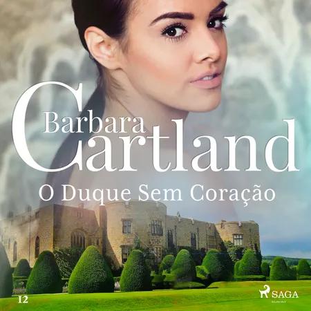 O Duque Sem Coração (A Eterna Coleção de Barbara Cartland 12) af Barbara Cartland