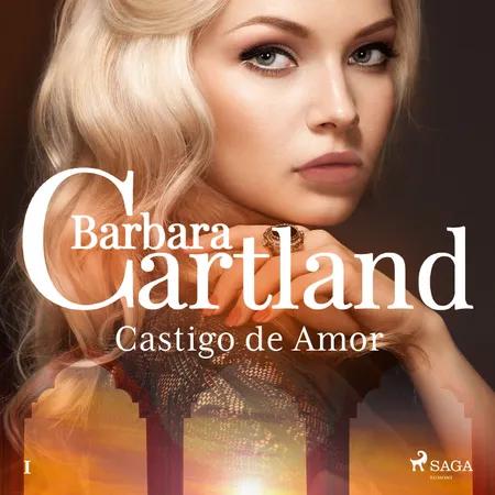 Castigo de Amor (A Eterna Coleção de Barbara Cartland 1) af Barbara Cartland
