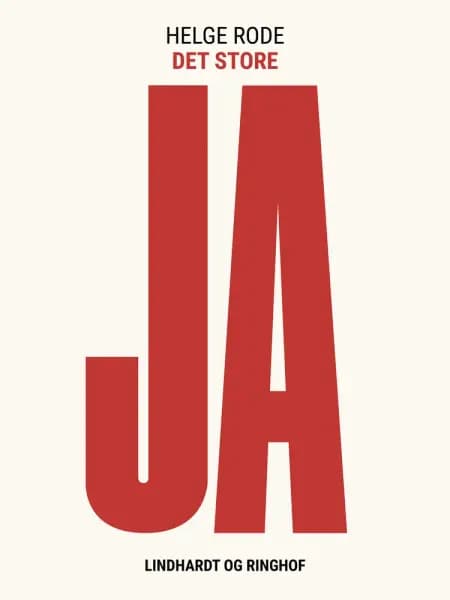 Det store Ja af Helge Rode
