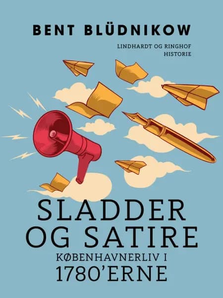 Sladder og satire. Københavnerliv i 1780'erne af Bent Blüdnikow