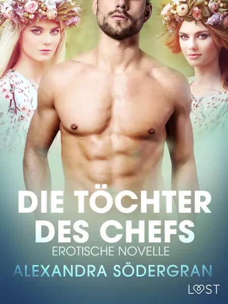 Die Töchter des Chefs: Erotische Novelle af Alexandra Södergran