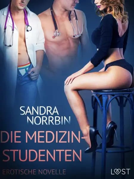 Die Medizinstudenten: Erotische Novelle af Sandra Norrbin