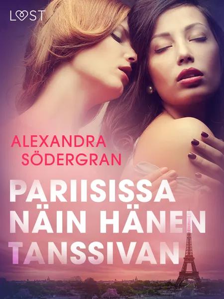 Pariisissa näin hänen tanssivan - eroottinen novelli af Alexandra Södergran