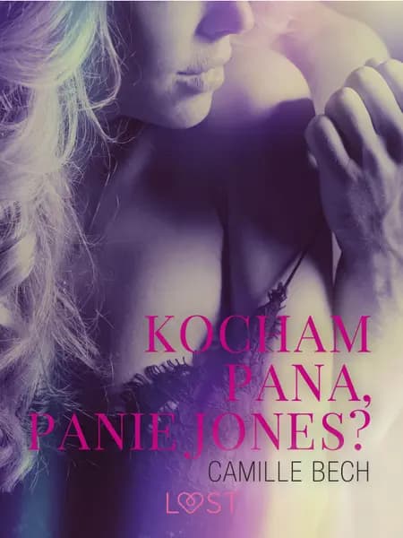 Kocham Pana, Panie Jones - opowiadanie erotyczne af Camille Bech