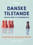 Danske tilstande. Om racisme og fremmedhad af Susanne Bernth og Frank Esmann
