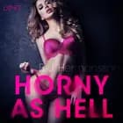 Horny as Hell - erotic short story af B. J. Hermansson