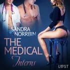 The Medical Interns - erotic short story af Sandra Norrbin