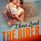 The Rider - Erotic Short Story af Elena Lund