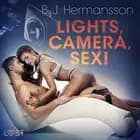 Lights, Camera, Sex! - Erotic Short Story af B. J. Hermansson