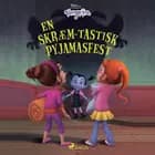 Vampyrina - En skræm-tastisk pyjamasfest af Disney