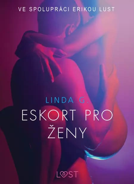 Eskort pro ženy - Sexy erotika af Linda G