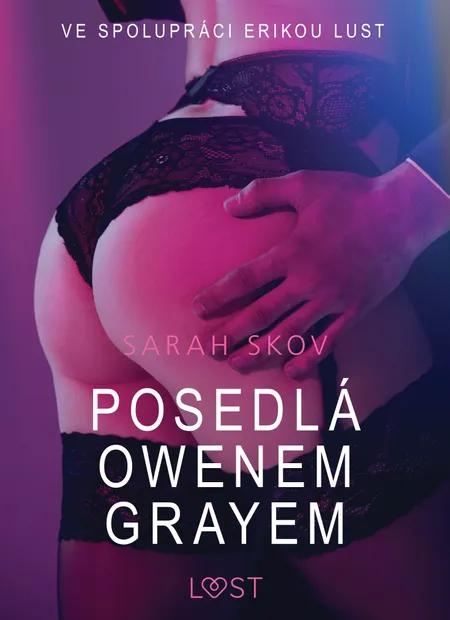 Posedlá Owenem Grayem - Sexy erotika af Sarah Skov