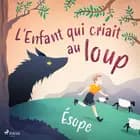 L'Enfant qui criait au loup af Ésope
