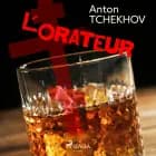 L'Orateur af Anton Tchekhov